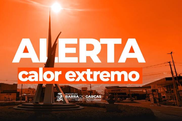 Com temperaturas que podem chegar a 41°C, Prefeitura reforça cuidados com calor em Barra do Garças