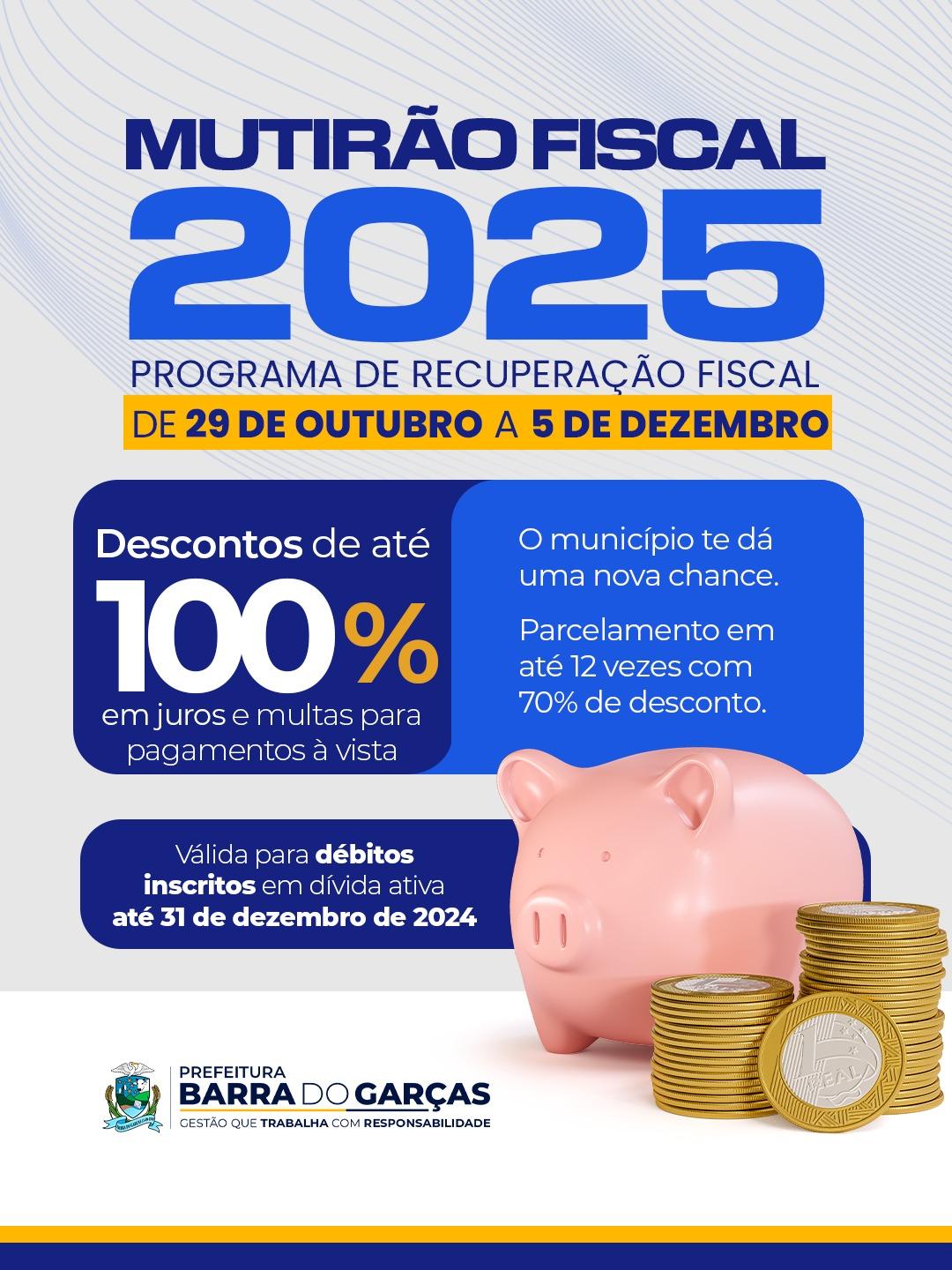 Mutirão Fiscal 2025 oferece desconto de até 100% sobre juros e multas, em Barra do Garças