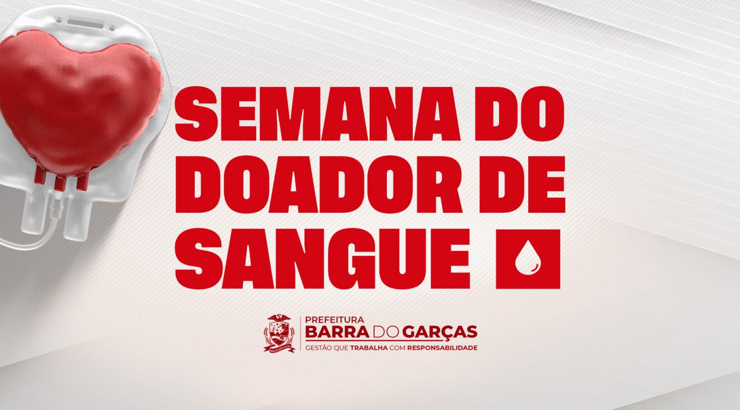 Prefeitura de Barra do Garças inicia campanha de doação de sangue em comemoração ao Dia Nacional do Doador