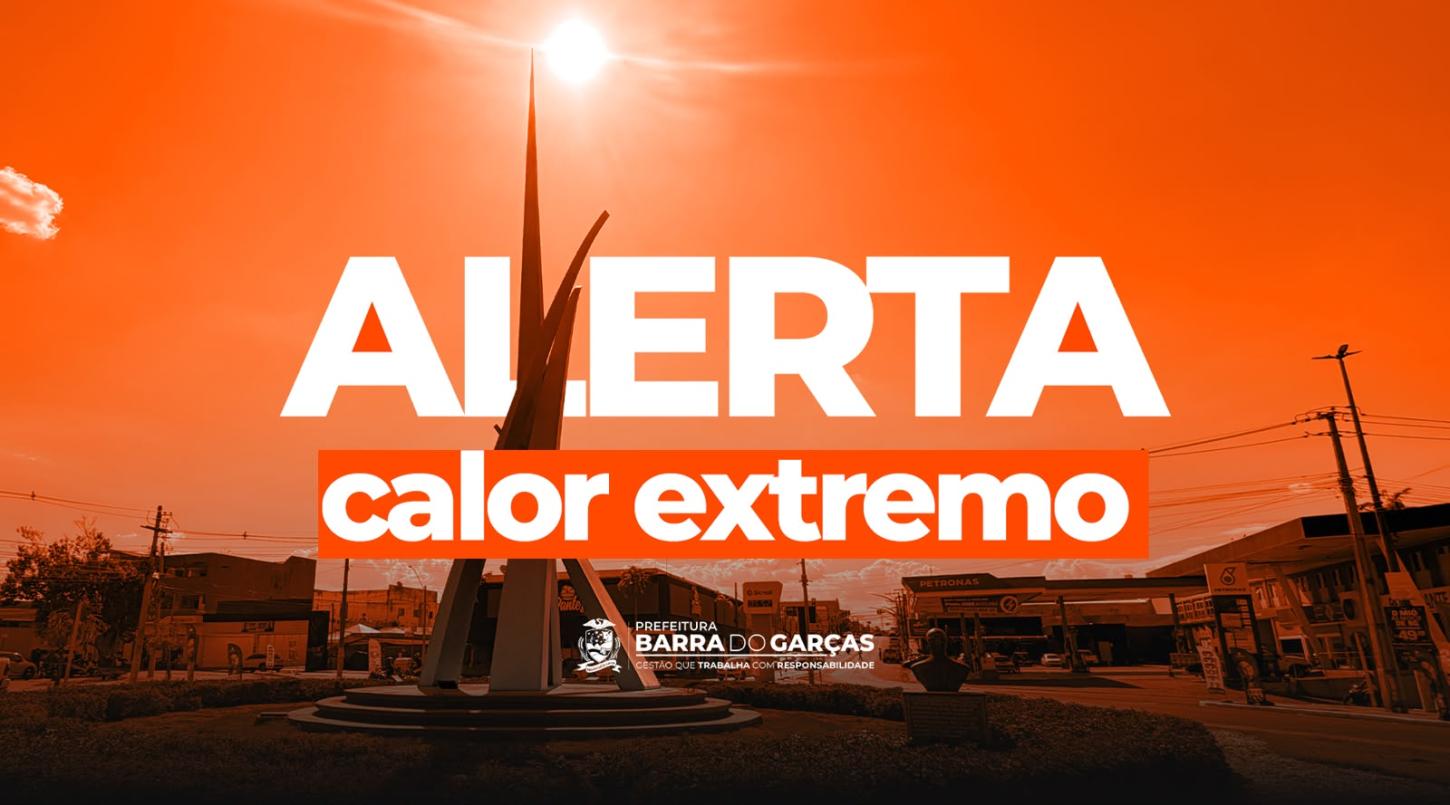 Com temperaturas que podem chegar a 41°C, Prefeitura reforça cuidados com calor em Barra do Garças